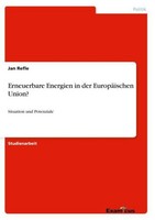 Erneuerbare Energien In Der EuropäIschen Union? Jan Refle