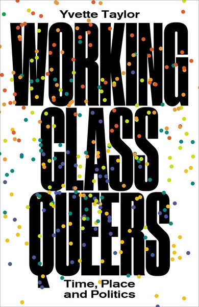 Yvette Taylor / Working-Class Queers9780745341026-image