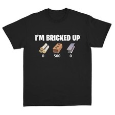 I'm Bricked Up T-Shirt Tee