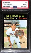 1971 Topps #81 FELIX MILLAN PSA 8 NM-MT 84528093 