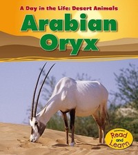 Arabian Oryx Library Binding Anita Ganeri