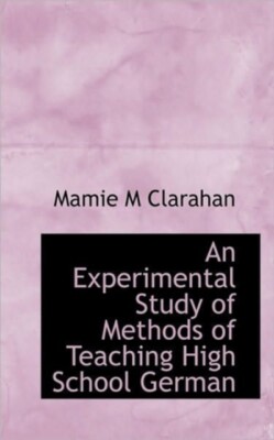 Clarahan - An Experimental Study of Methods of Teaching High School Ge - X555z