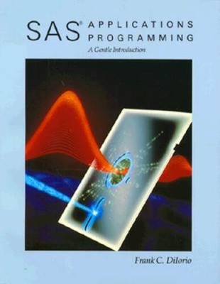 SAS Applications Programming: A Gentle Introduction (Duxbury Series in St - GOOD