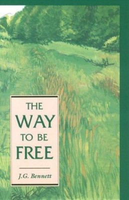 The Way to Be Free Paperback J. G. Bennett