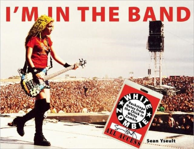 I'm In the Band by Sean Yseult (Paperback Book)