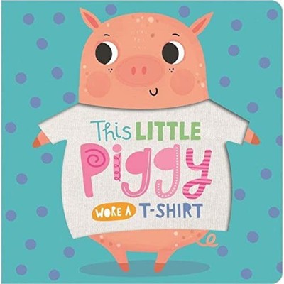 Make Believe Ideas - This Little Piggy Wore A T-Shirt - Hardback - J245z