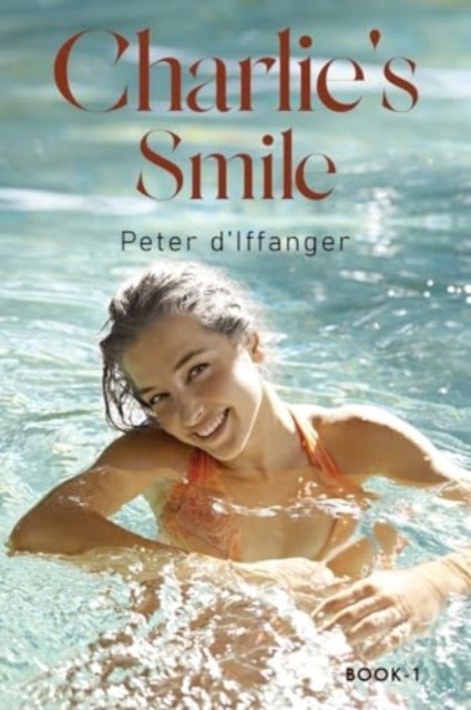 Charlies Smile by Peter d'Iffanger PAPERBACK 9781915451040