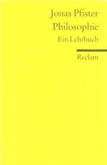Philosophie. Ein Lehrbuch: Pfister, Jonas  Logik und Eth... | Buch | Zustand gut