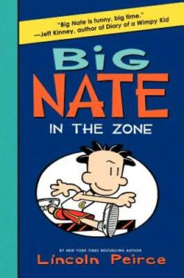 Big Nate: In the Zone - Hardcover By Peirce, Lincoln - VERY GOOD