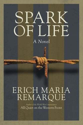 Spark of Life by Erich Maria Remarque: Used