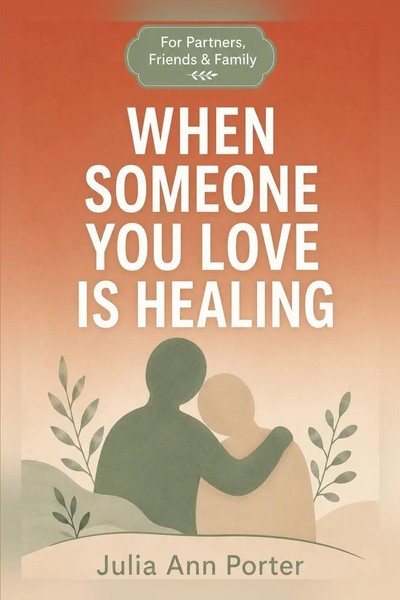 When Someone YOU Love IS Healing Julia Ann Porter Taschenbuch Englisch 2026-image