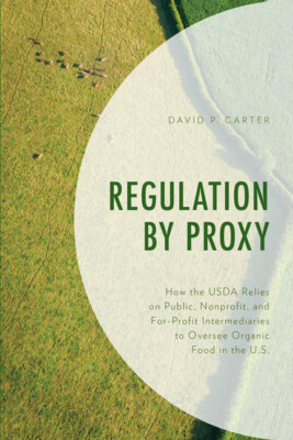Regulation By Proxy: How The Usda Relies On Public, Nonprofit, And For-Prof...