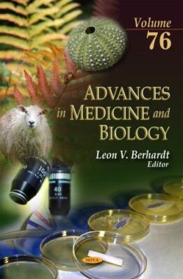 ADVANCES IN MEDICINE BIO V76: Volume 76 (Advances in Medicine