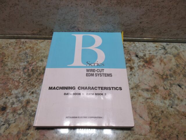 MITSUBISHI B SERIES MACHINING CHARACTERISTICS DATA BOOK 1 2 CNC WIRE