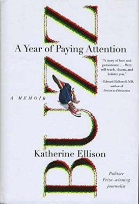 Buzz: A Year of Paying Attention - Hardcover, by Ellison Katherine - Very Good z
