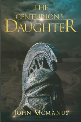 McManus - Centurion's Daughter - New paperback or softback - X555z