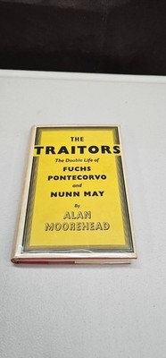 The Traitors Alan Moorehead 1952 Hardcover