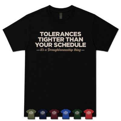 TOLERANZEN ENGER ALS IHR ZEITPLAN MECHANISCHER ZEICHNER T-SHIRT Technik