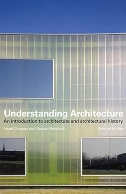 New: Understanding Architecture by Hazel Conway 2ND INTL ed- 9780415320597