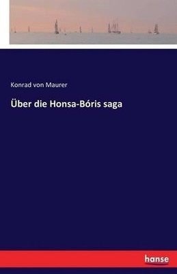 ber die Honsa-Bris saga by Konrad Von Maurer (German) Paperback Book
