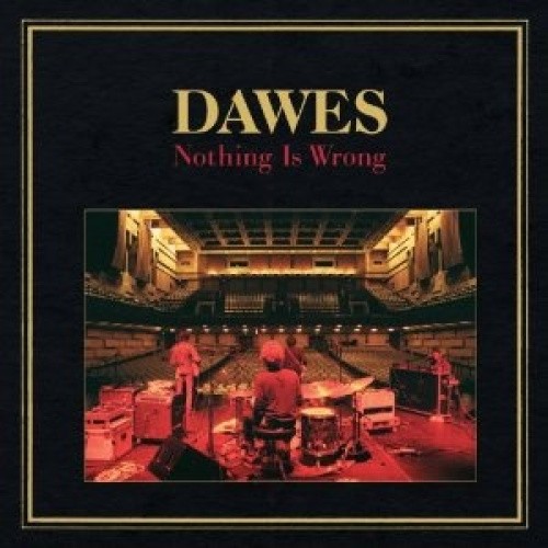 Nothing Is Wrong by Dawes