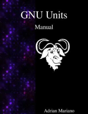 Gnu Units Manual by Mariano, Adrian, Brand New, Free shipping in the US