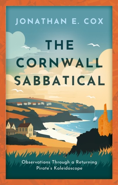 The Cornwall Sabbatical: Observations Through a by Jonathan Cox PAPERBACK - Image 5