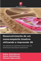 Desenvolvimento De Um NanocompóSito Bioativo Utilizando A ImpressãO 3D Sahar Hef