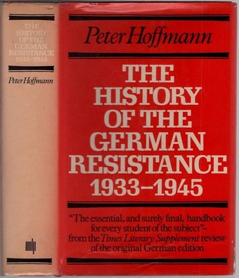 History of German Resistance, Nineteen Thirty-Three to Nineteen Forty-Five by...