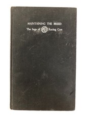 MG Maintaining The Breed The Saga Of MG Racing Cars H/B 1956 Book
