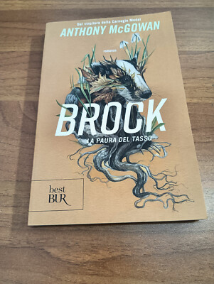 ''BROCK La Fear del Tasso'' Anthony McGowan, RIZZOLI BUR, 2024