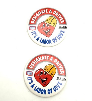 MADD AAMCO Transmissions Designate A Driver Labor Of Love Button Pinback X 2
