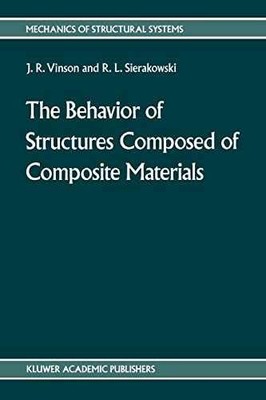The behavior of structures composed - Paperback, by Vinson Jack R.; - Acceptable