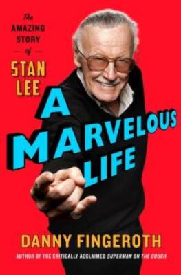 A Marvelous Life: The Amazing Story of Stan Lee - Hardcover - GOOD