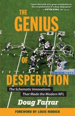 The Genius of Desperation Doug Farrar