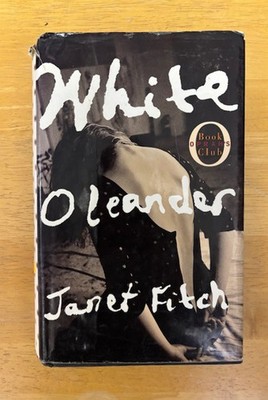 White Oleander - Hardcover By Fitch, Janet - VERY GOOD, rumpled dustcover!