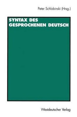 Syntax des gesprochenen Deutsch by Peter Schlobinski (German) Paperback Book