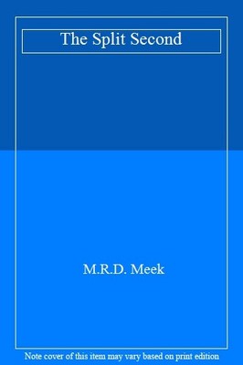 The Split Second,M.R.D. Meek