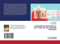 Comparison Between ALL ON 4 AND ALL ON 6 Dental Implants Rupal Shah (U. A.) Buch