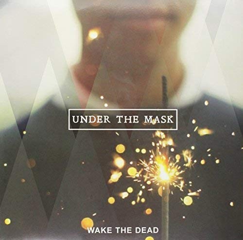 Wake the Dead Under the Mask (ООО Винил) (Винил) (ИМПОРТ из Великобритании)