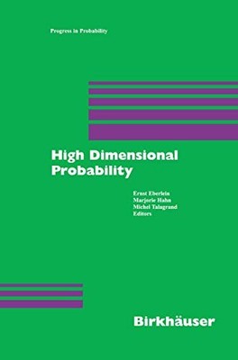 High Dimensional Probability (Progress in Probability, 43, Band 43), Unknown