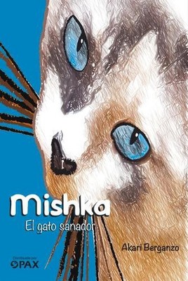 Mishka: El Gato Sanador by Akari Berganzo (Spanish) Paperback Book