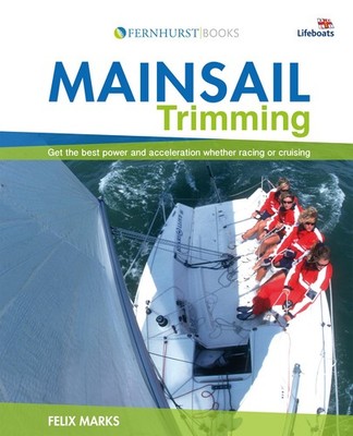 Mainsail Trimming: Get the best power & acceleration whether racing or cruis...