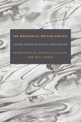 The Meaningful Writing Project: Learning, Teaching and Writing in Higher: New