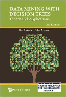 Data Mining With Decision Trees: Theory And Applications (2nd... - 9789814590075