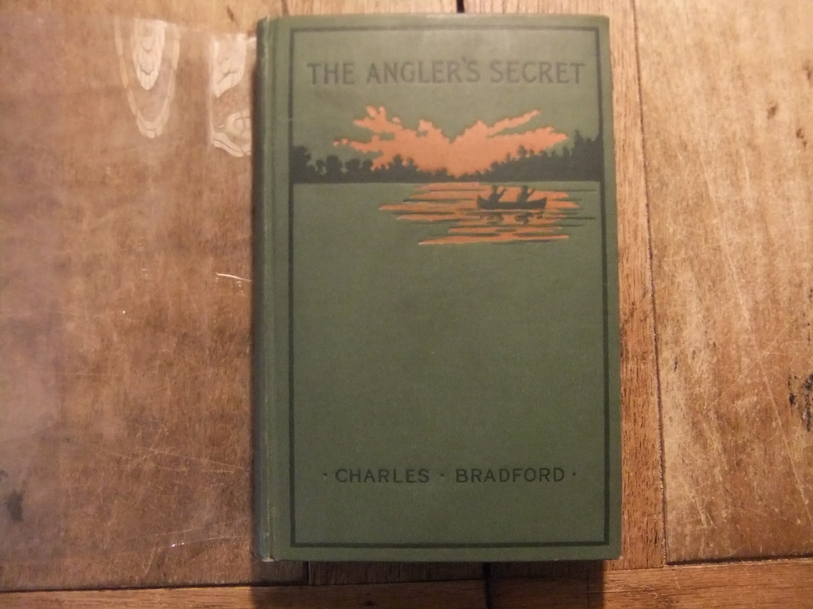 The Angler's Secret by Charles Bradford 1904 first edition HB
