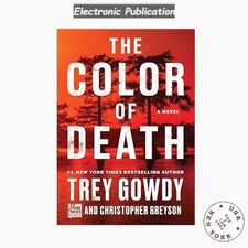 The Color of Death: A Novel, Trey Gowdy 2025