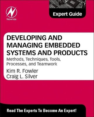 Developing and Managing Embedded Systems and Products: Methods, Techniques, Tool