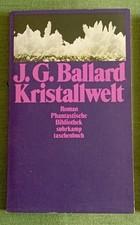 Kristallwelt J.G. Ballard suhrkamp 