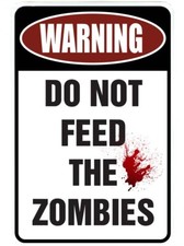 DO NOT FEED the Zombies sign Metal funny man cave house decor D515
